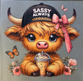 SASSY ALWAYS COW