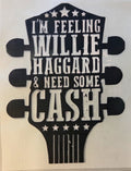 I'M FEELING WILLIE HAGGARD & NEED SOME CASH