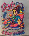 GIRLS JUST WANNA STAY HOME