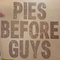 PIES BEFORE GUYS