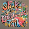 SHAKE YOUR COTTON TAIL