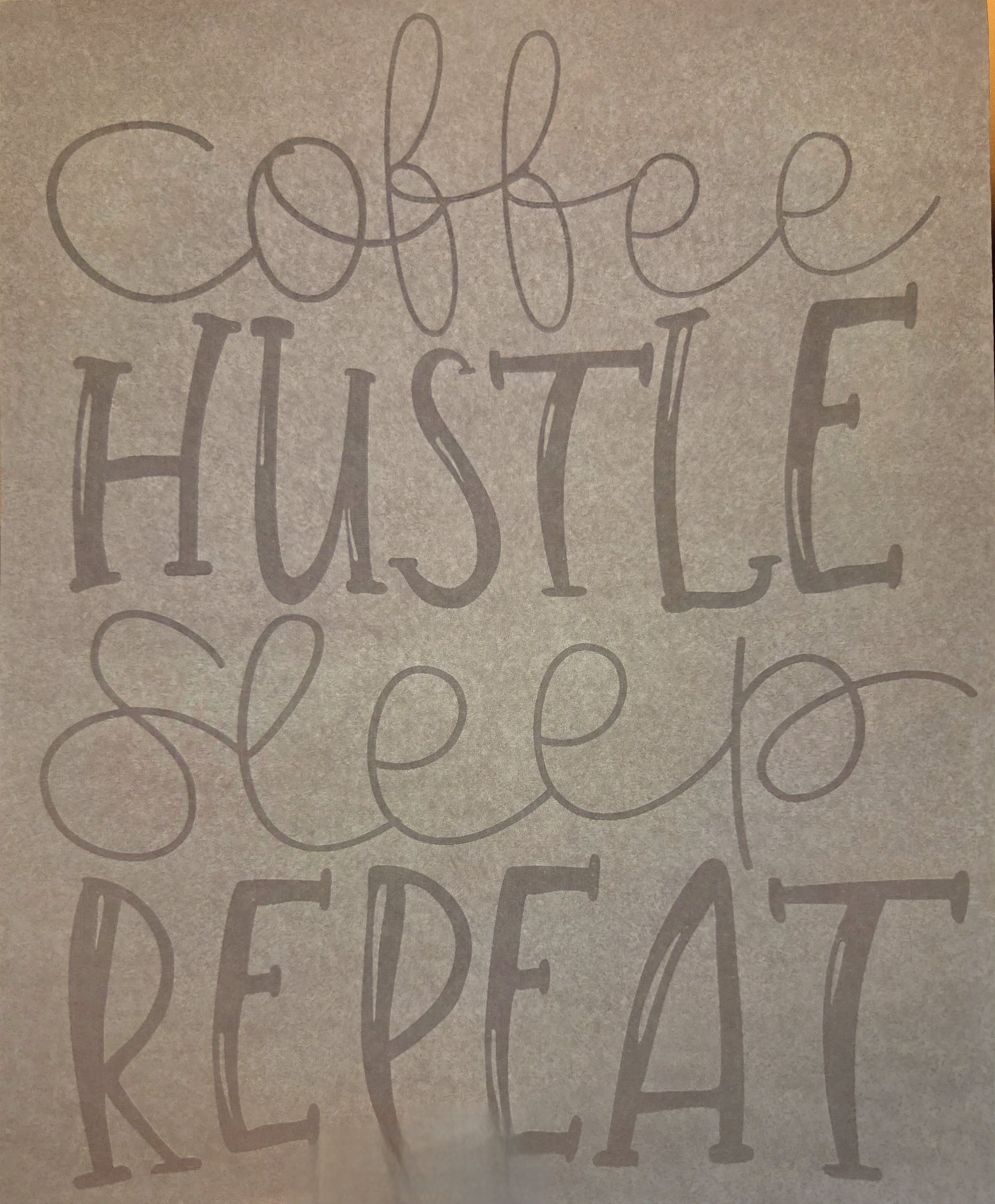 COFFEE HUSTLE SLEEP REPEAT