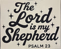 THE LORD IS MY SHEPHERD