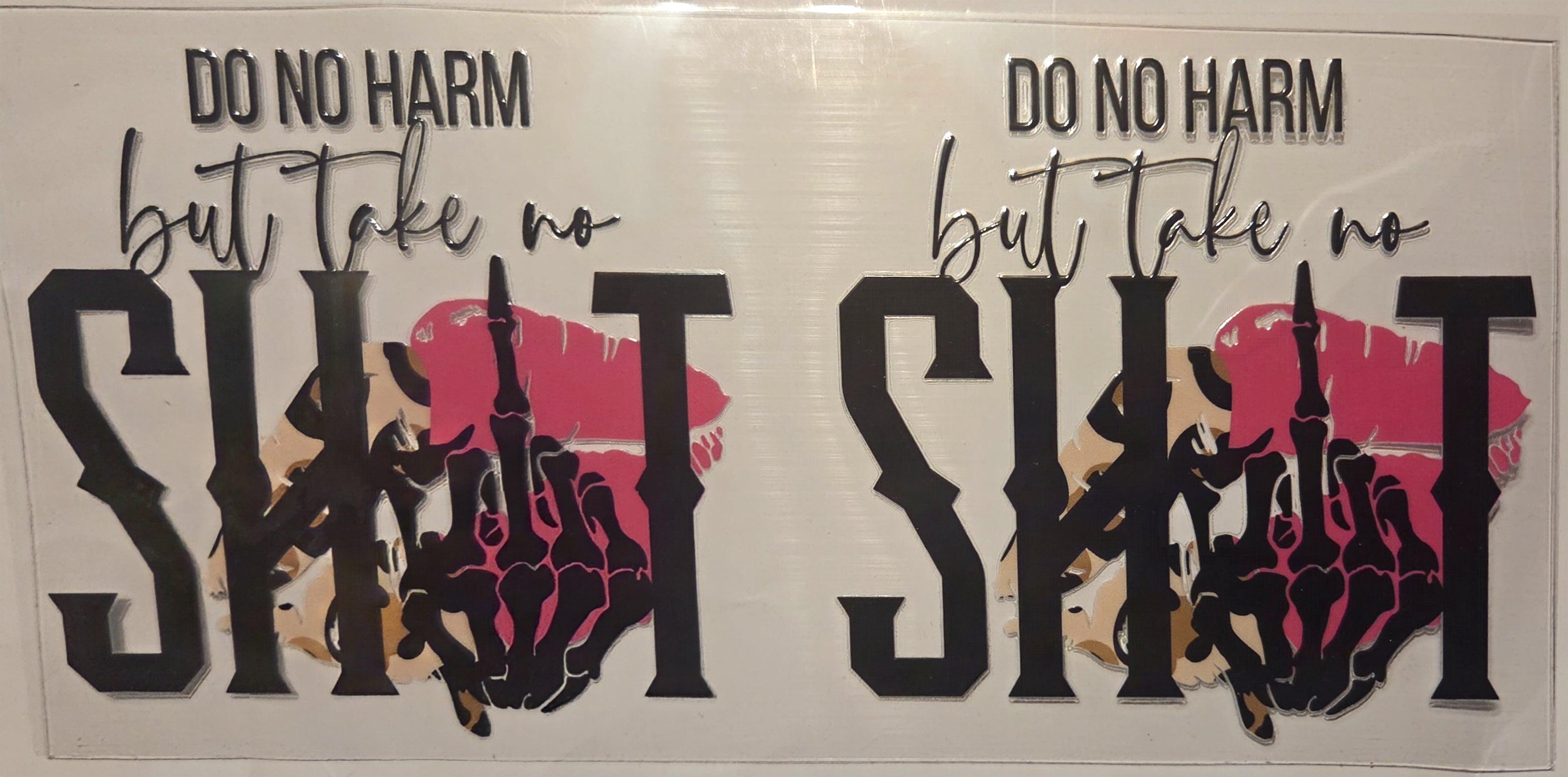 DO NO HARM BUT TAKE NO SHIT