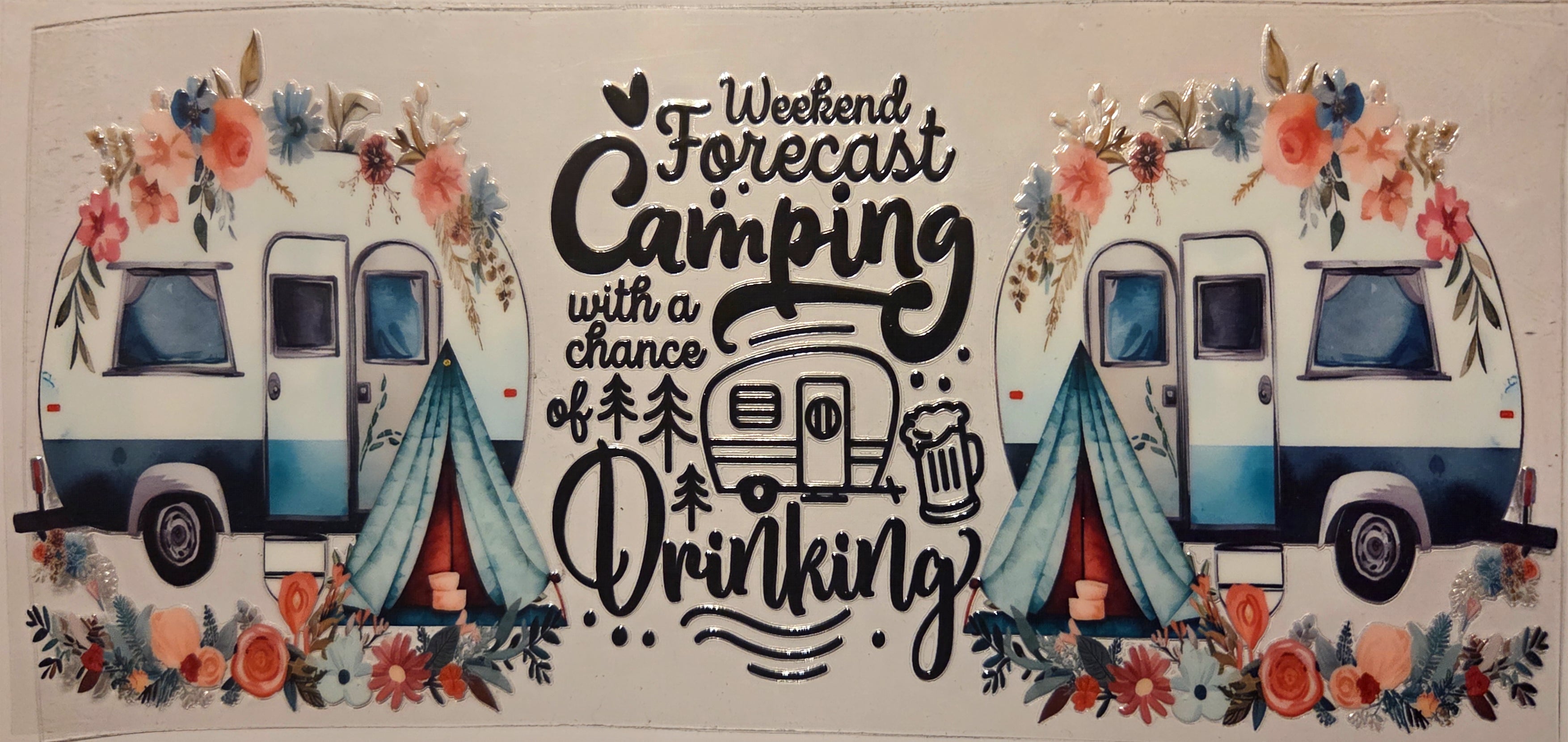 WEEKEND FORECAST CAMPING WITH A CHANCE OF DRINKING