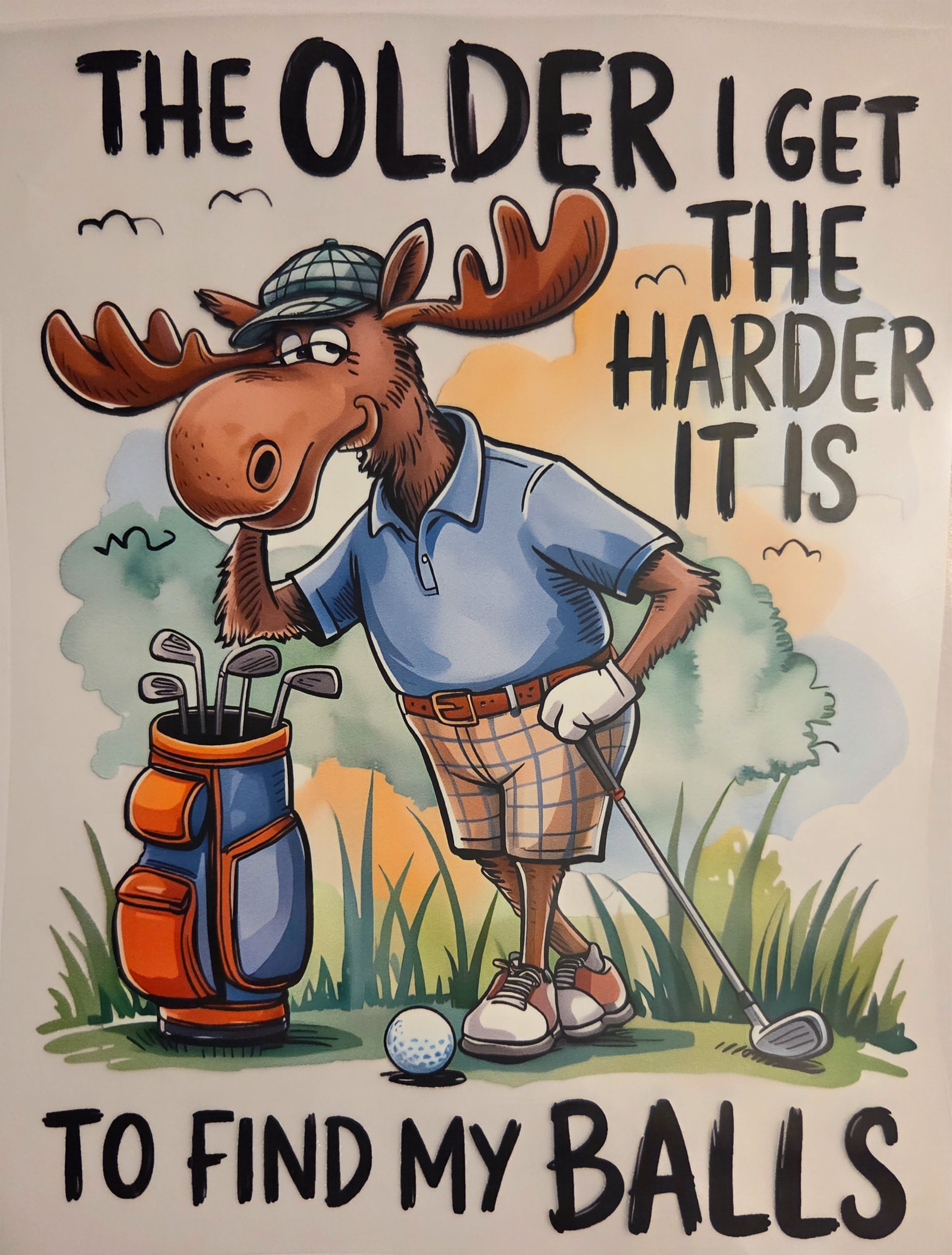 THE OLDER I GET THE HARDER IT IS TO FIND MY BALLS