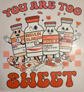 YOU ARE TOO SWEET