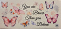 YOU ARE BRAVER THAN YOU BELIEVE