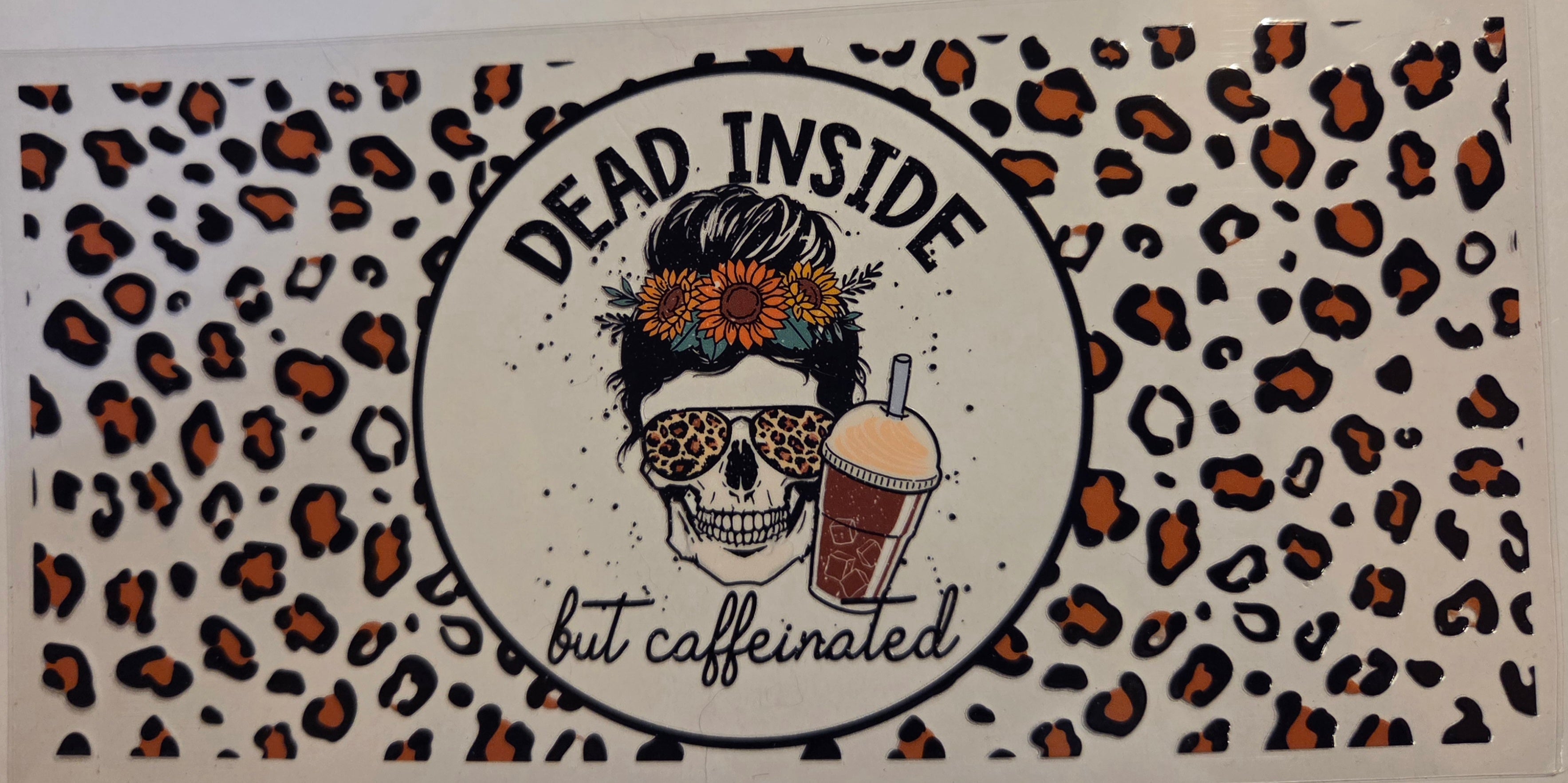 DEAD INSIDE BUT CAFFEINATED