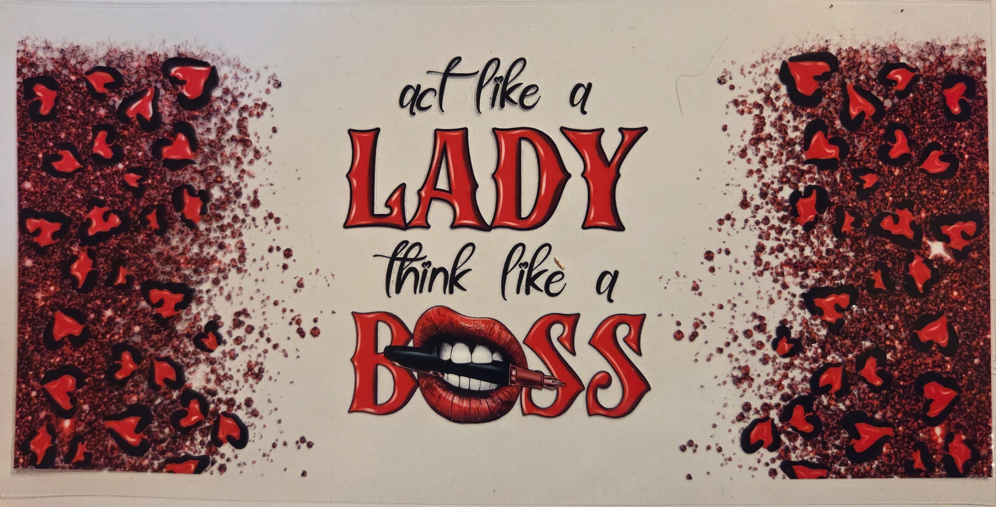 ACT LIKE A LADY THINK LIKE A BOSS