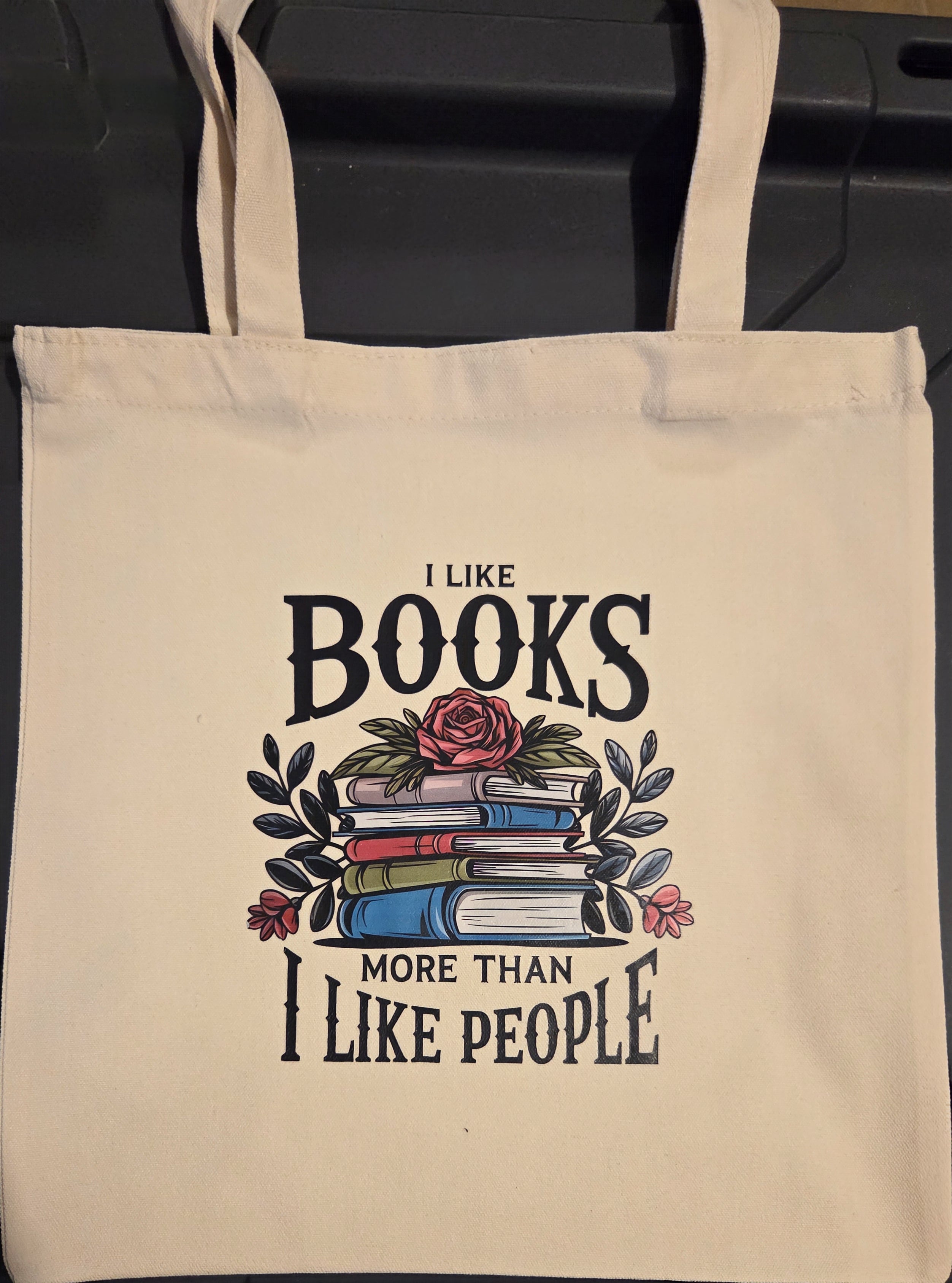 I LIKE BOOKS MORE THAN I LIKE PEOPLE