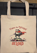 T'WAS THE TYLENOL M'LORD