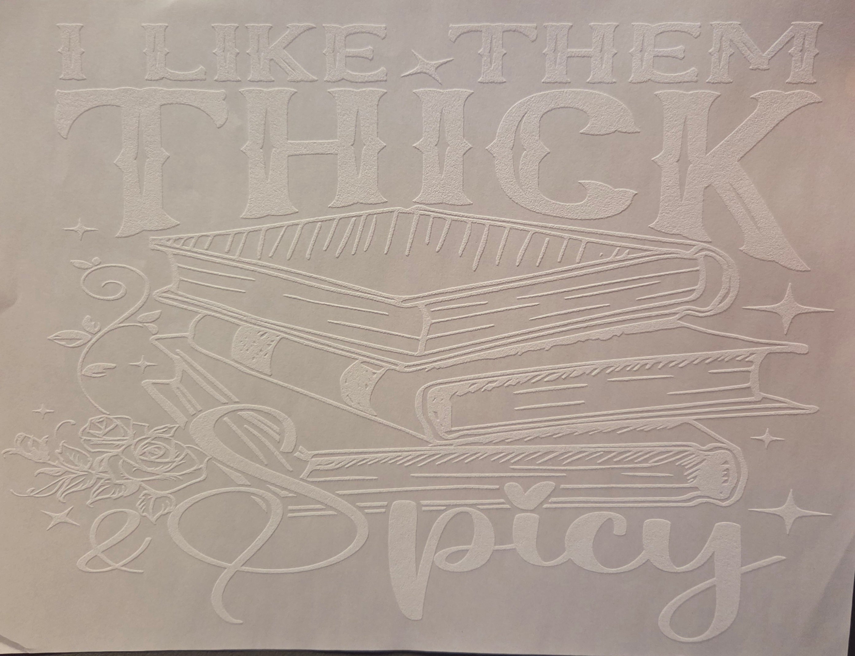 I LIKE THEM THICK AND SPICY