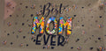 BEST MOM EVER