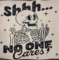 SHHH..... NO ONE CARES!