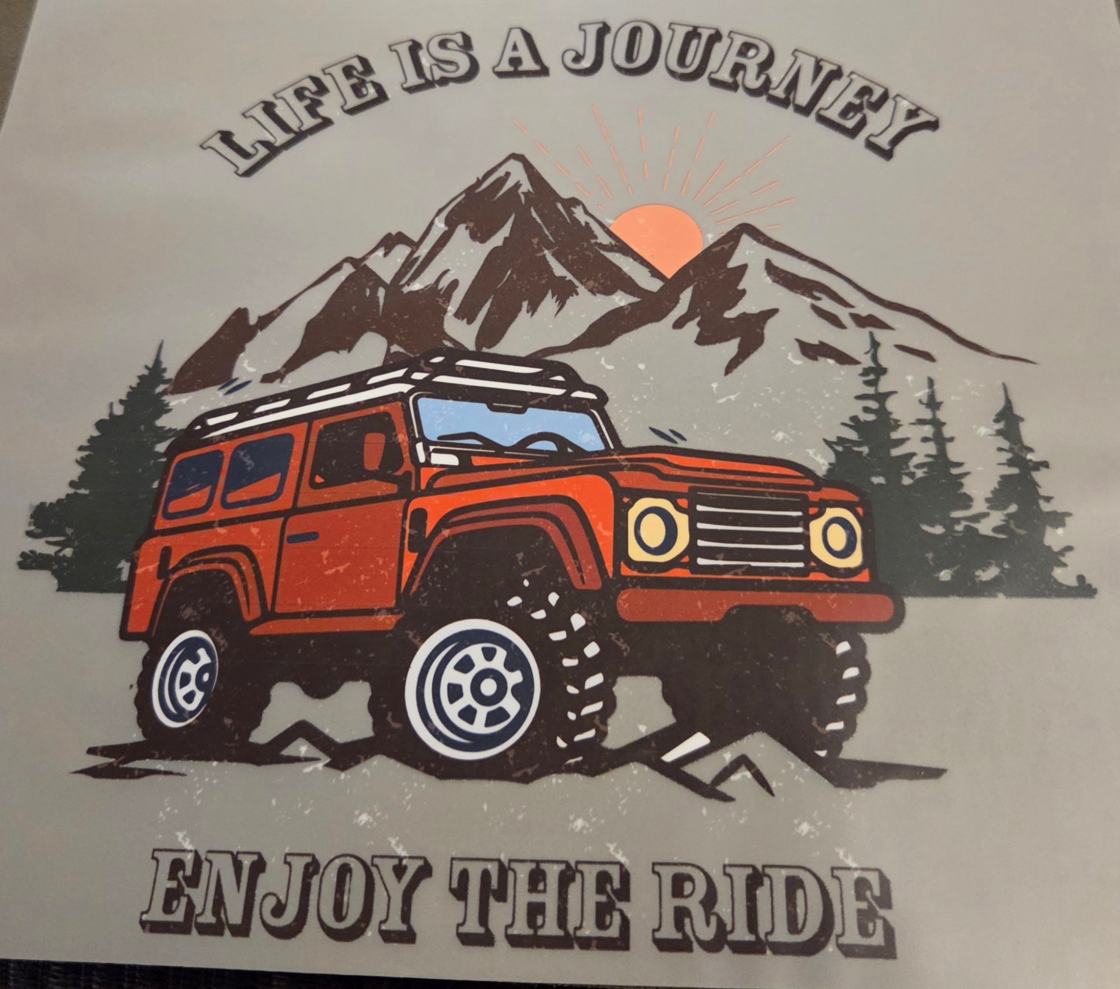 LIFE IS A JOURNEY ENJOY THE RIDE