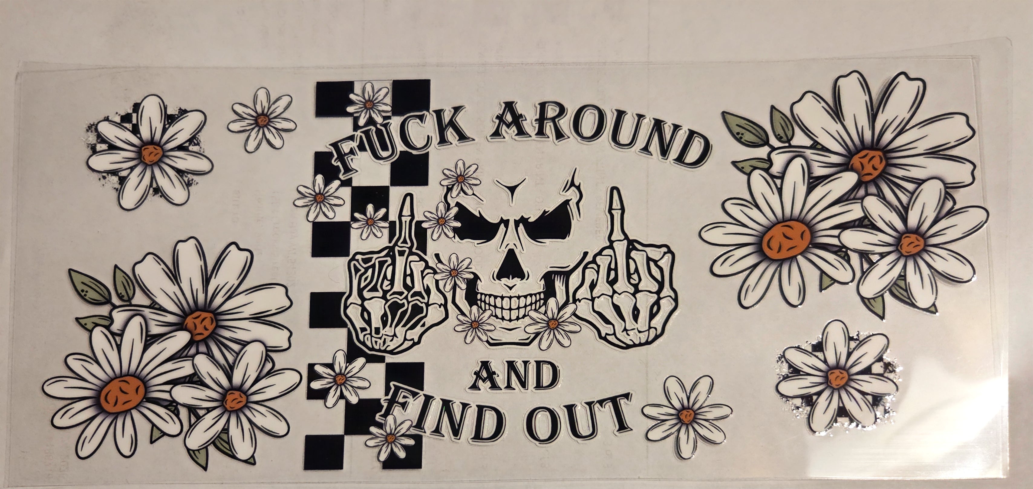 FUCK AROUND AND FIND OUT