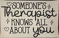 SOMEONE'S THERAPIST KNOWS ALL ABOUT YOU