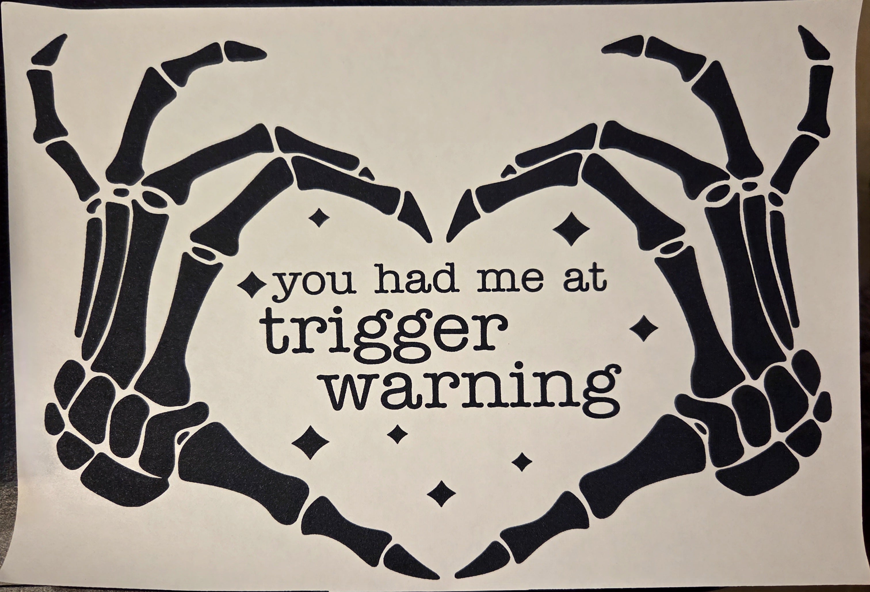 YOU HAD ME AT TRIGGER WARNING