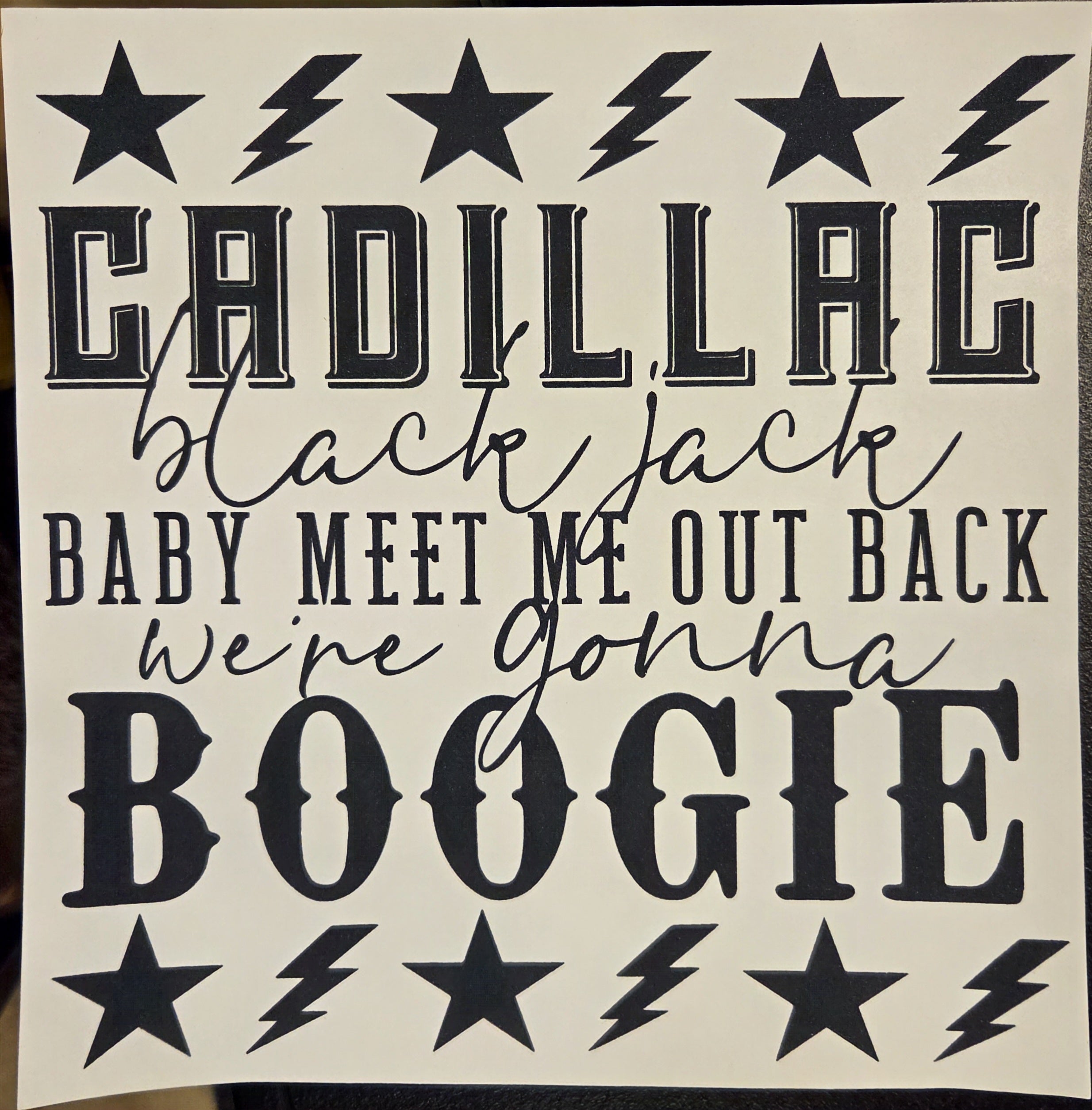 CADILLAC BLACK JACK BABY MEET ME OUT BACK WE'RE GONNA BOOGIE