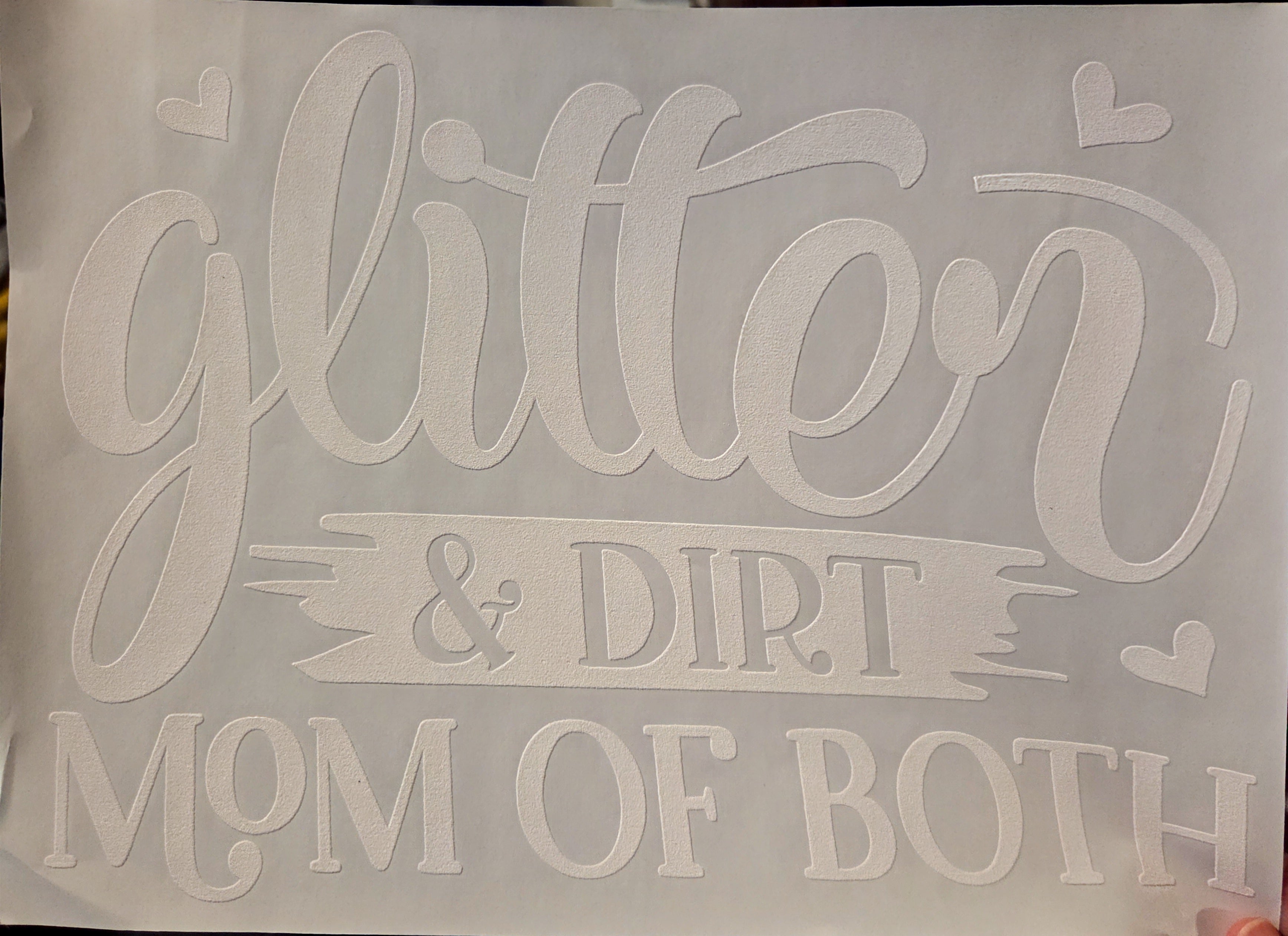 GLITTER AND DIRT MOM OF BOTH