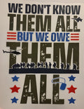WE DON'T KNOW THEM ALL BUT WE OWE THEM ALL