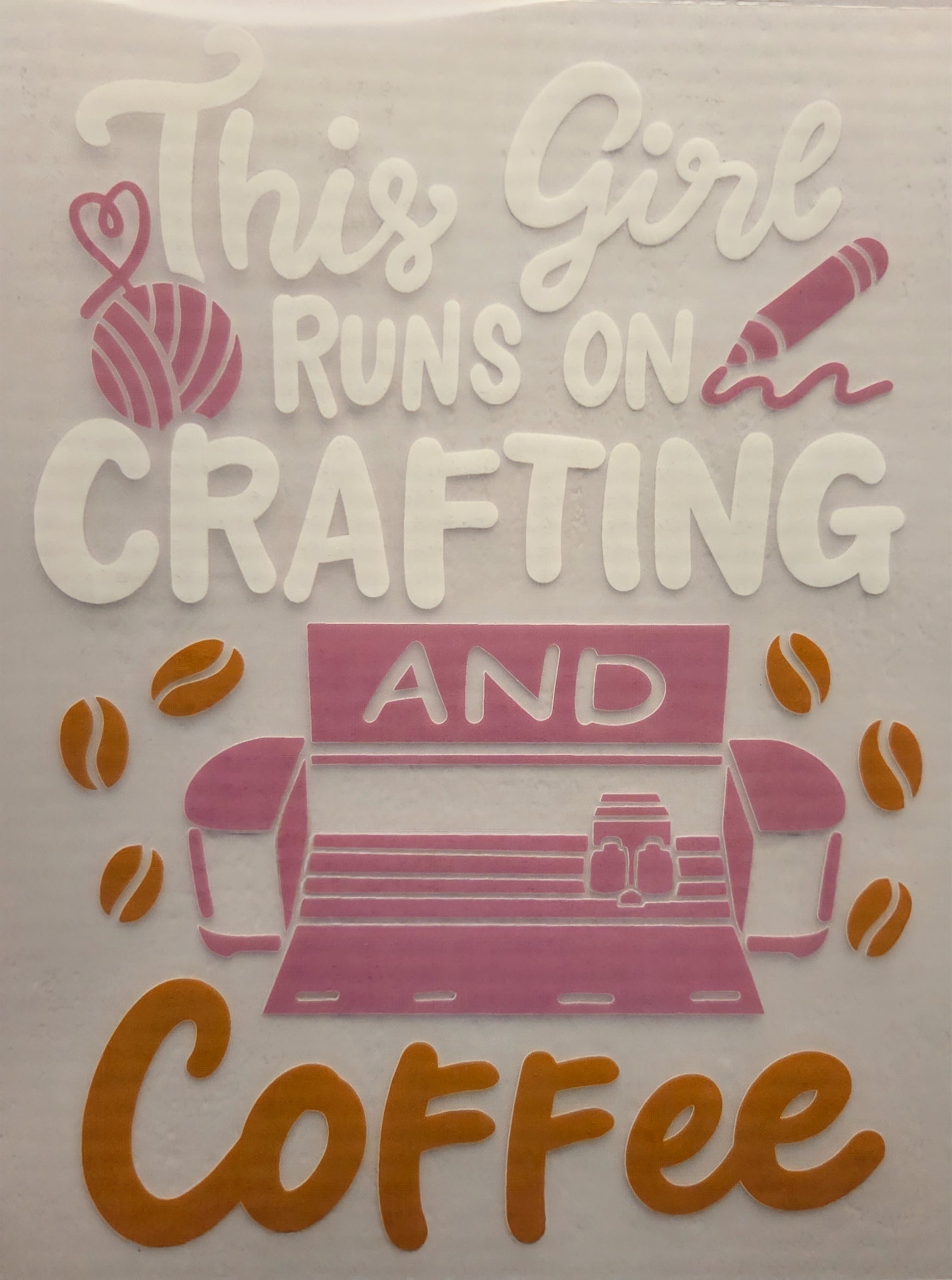 THIS GIRL RUNS ON CRAFTING AND COFFEE