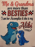 ME & GRANDMA ARE MORE THAN BESTIES