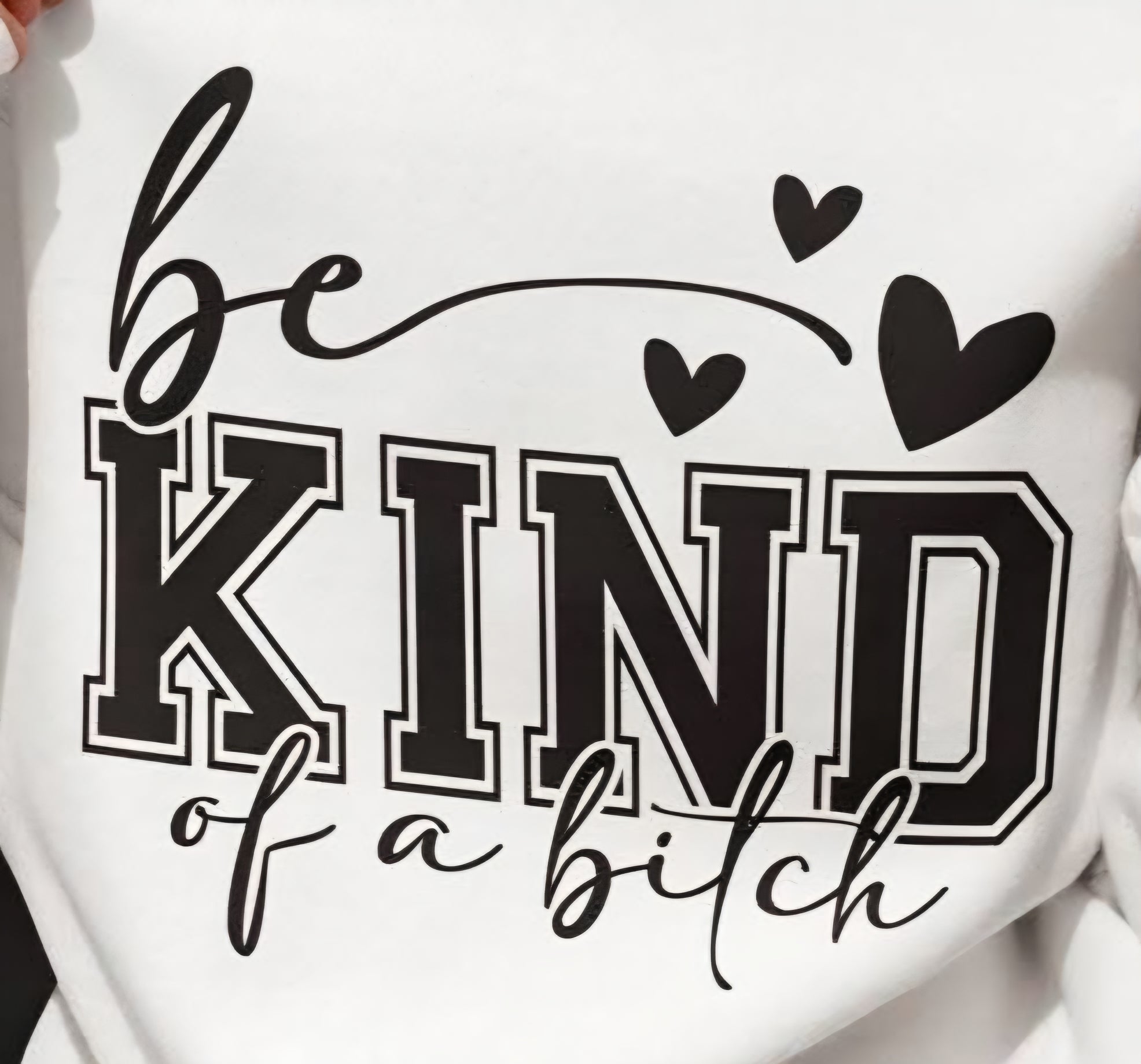 BE KIND OF A BITCH