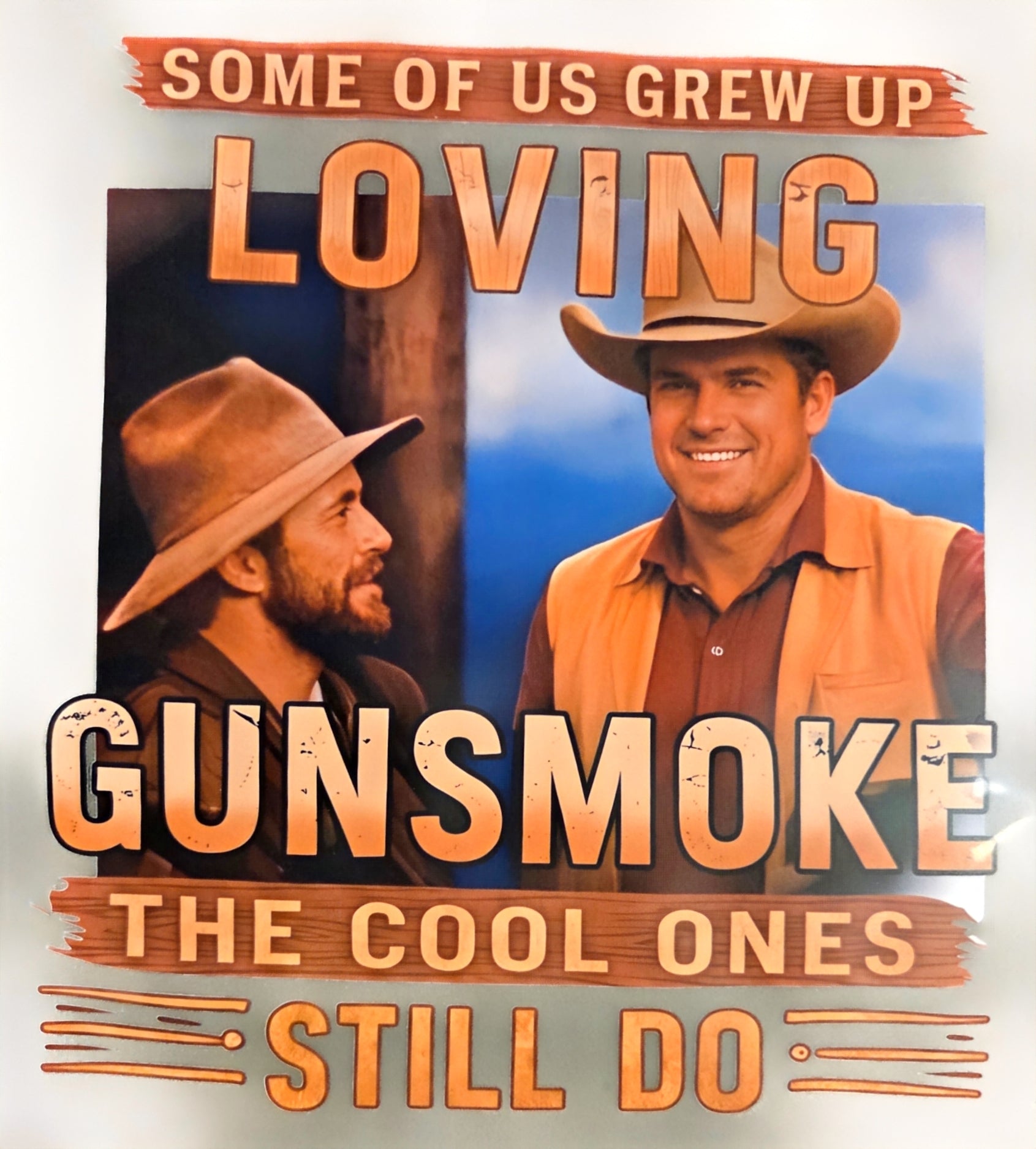 SOME OF US GREW UP LOVING GUNSMOKE