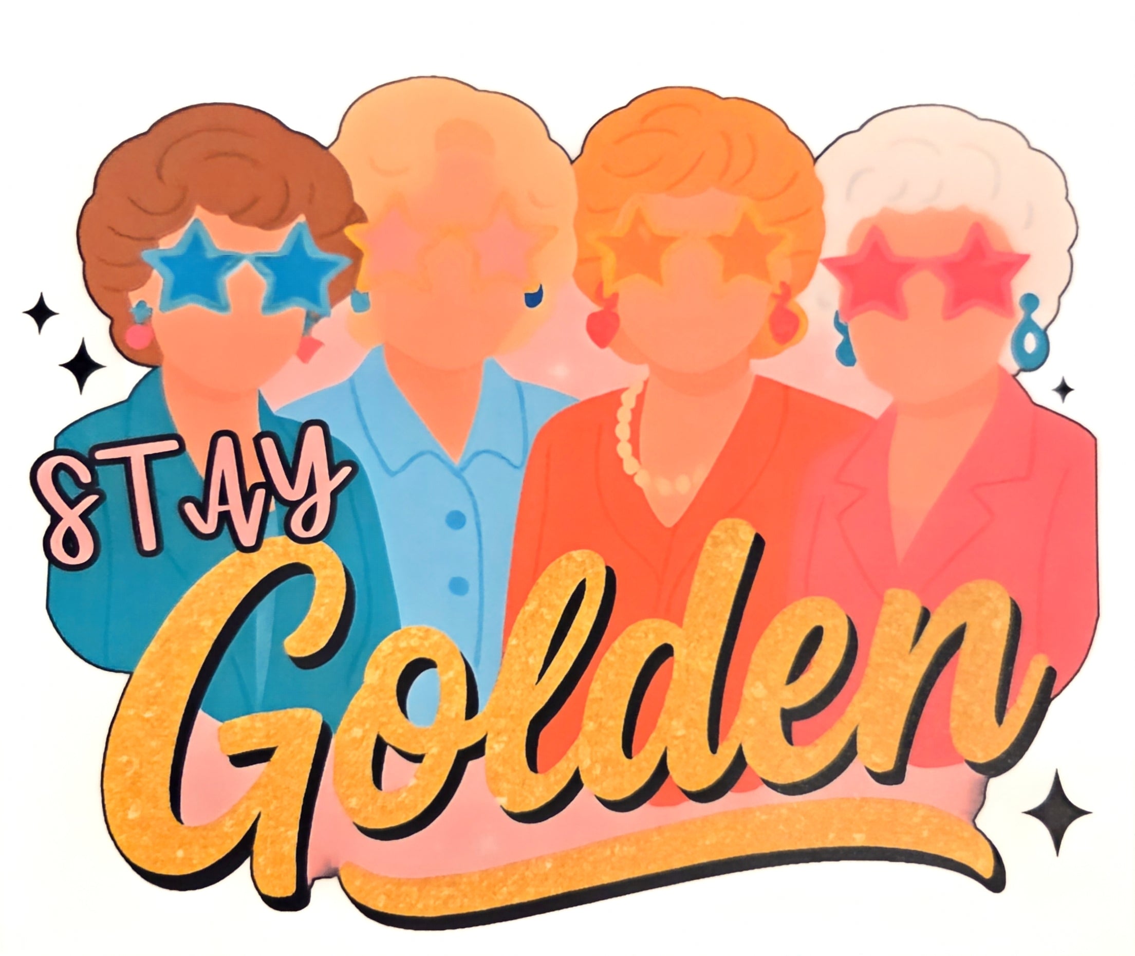 STAY GOLDEN
