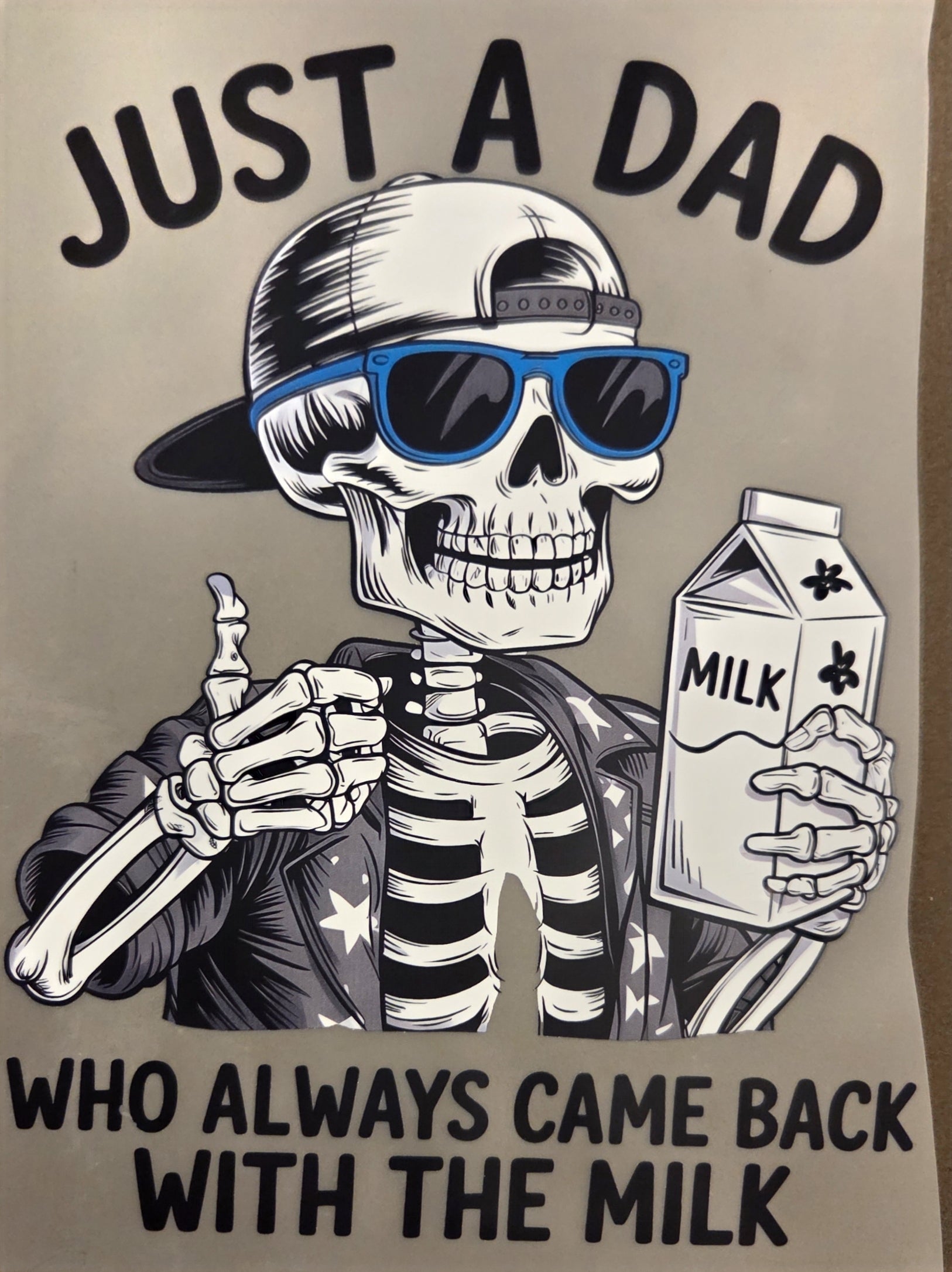 JUST A DAD WHO ALWAYS CAME BACK WITH THE MILK
