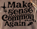 MAKE SENSE COMMON AGAIN