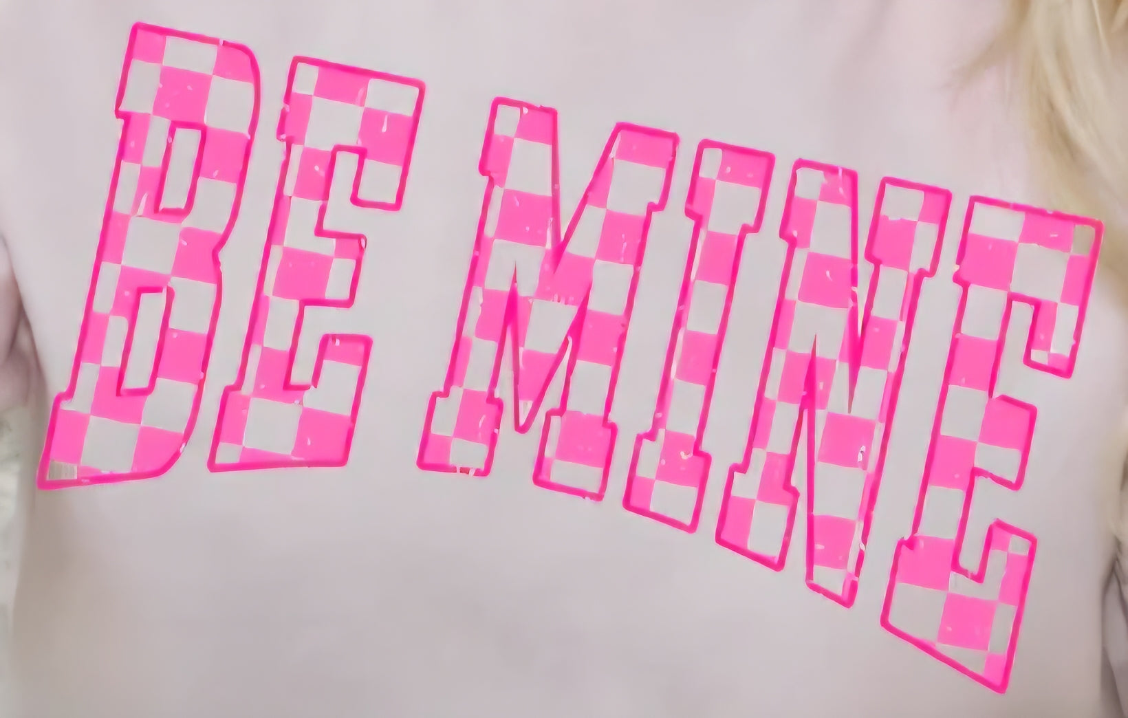 BE MINE CHECKERED