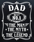 DAD THE MAN THE MYTH THE LEGEND