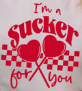 I'M A SUCKER FOR YOU
