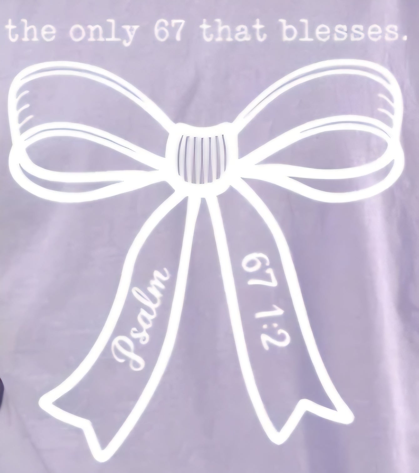 THE ONLY 67 THAT BLESSES