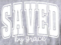 SAVED BY GRACE