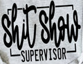 SHIT SHOW SUPERVISOR