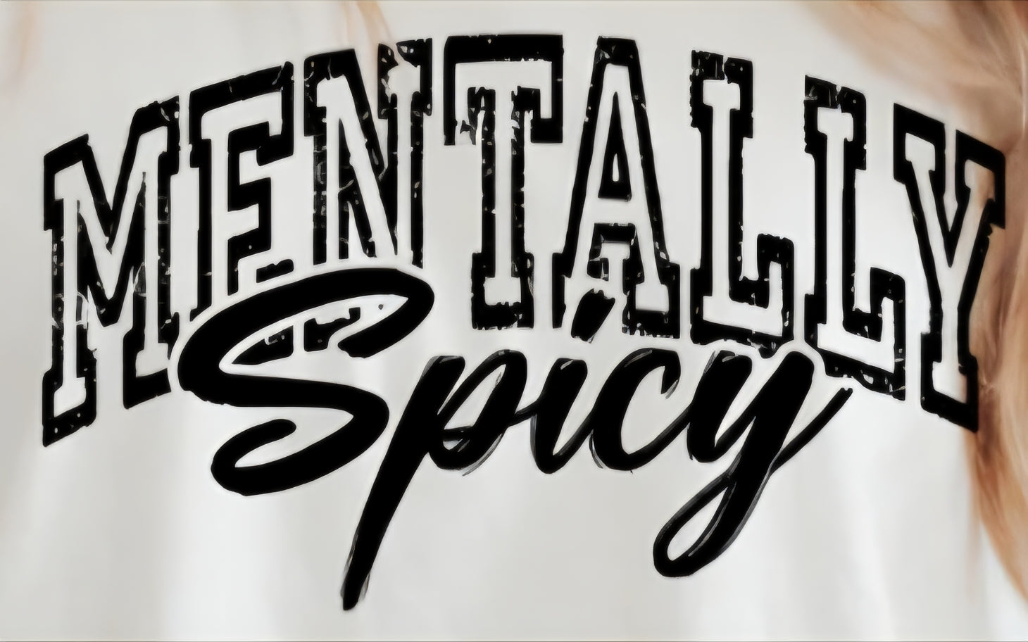 MENTALLY SPICY