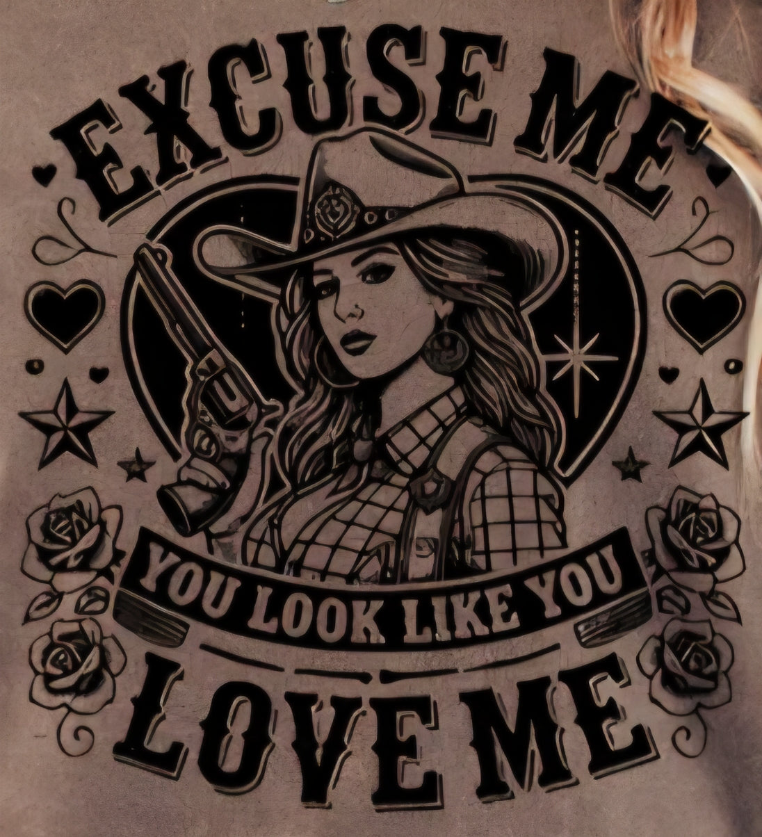 EXCUSE ME YOU LOOK LIKE YOU LOVE ME