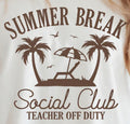 SUMMER BREAK SOCIAL CLUB TEACHER OFF DUTY