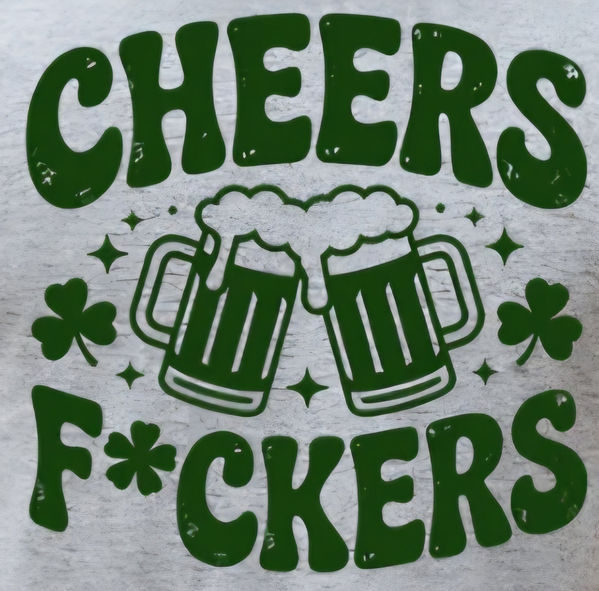 CHEERS F*UCKERS