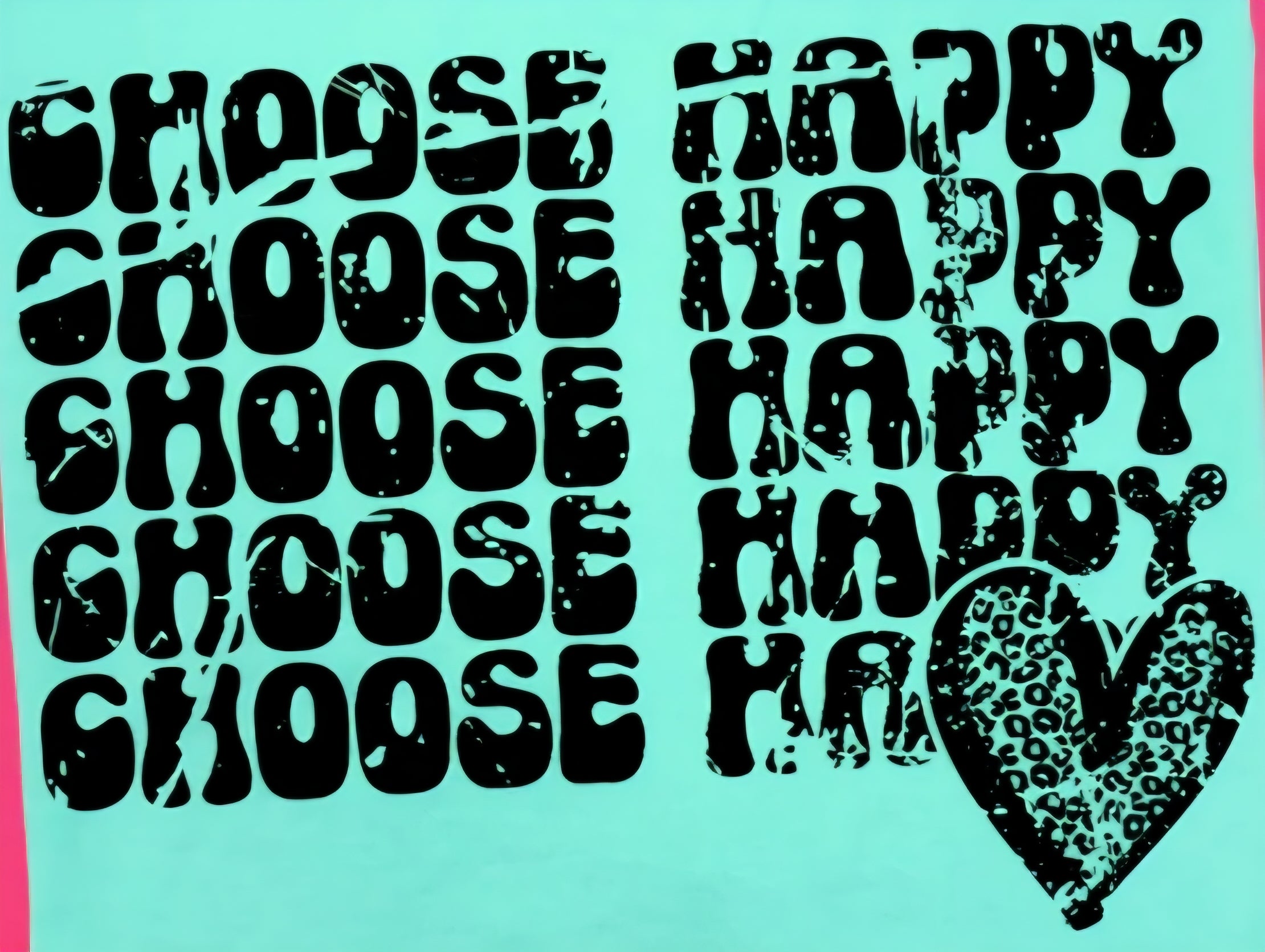 CHOOSE HAPPY
