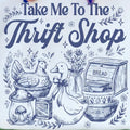 TAKE ME TO THE THRIFT SHOP