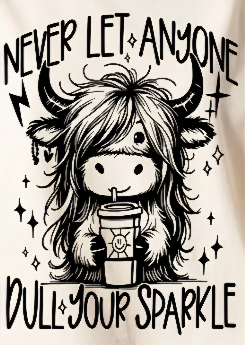 NEVER LET ANYONE DULL YOUR SPARKLE