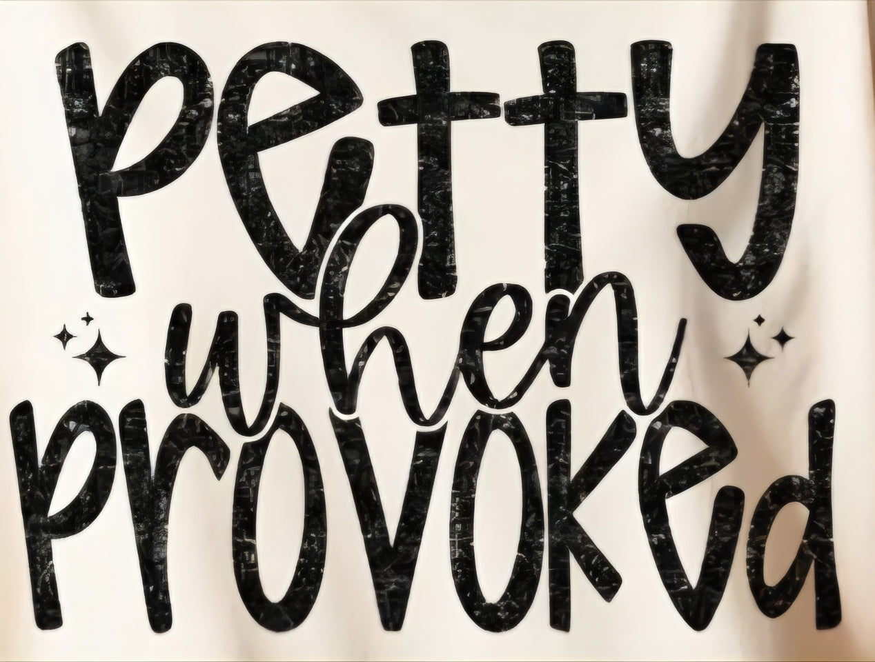PETTY WHEN PROVOKED