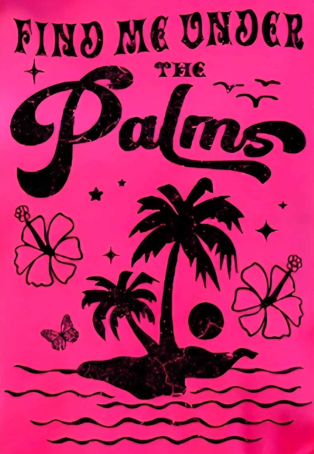 FIND ME UNDER THE PALMS