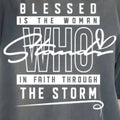 BLESSED IS THE WOMAN WHO STANDS IN FAITH THROUGH THE STORM