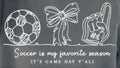 SOCCER IS MY FAVORITE SEASON